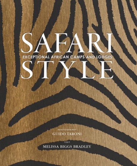 Cover image for Safari Style Exceptional African Camps and Lodges