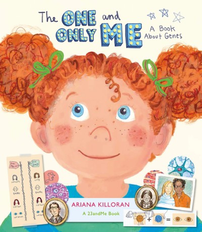 One and Only Me A Book About Genes