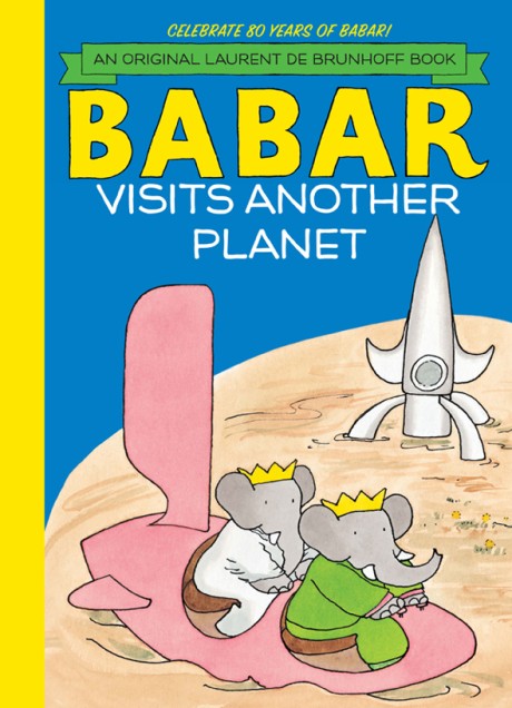 Cover image for Babar Visits Another Planet 