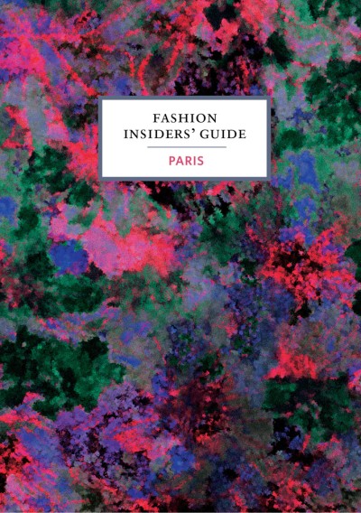 Fashion Insiders' Guide to Paris