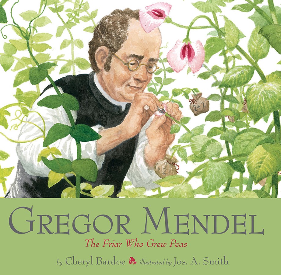 Cover for Gregor Mendel The Friar Who Grew Peas