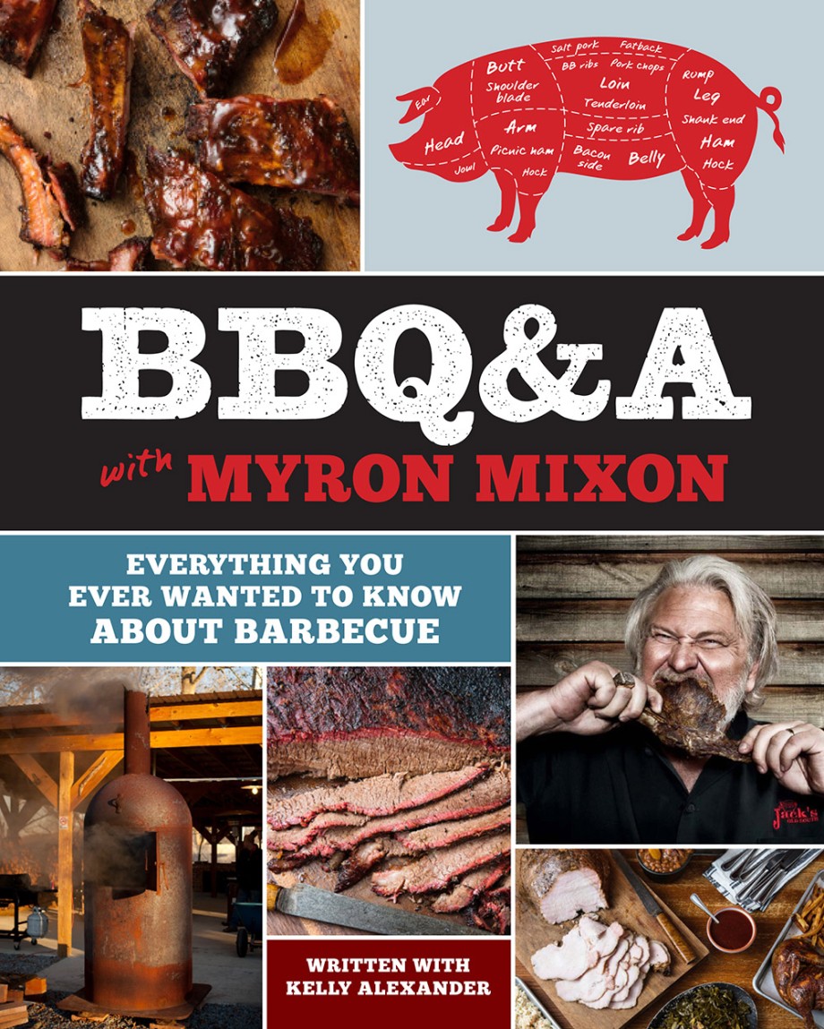 Cover for BBQ&A with Myron Mixon Everything You Ever Wanted to Know About Barbecue