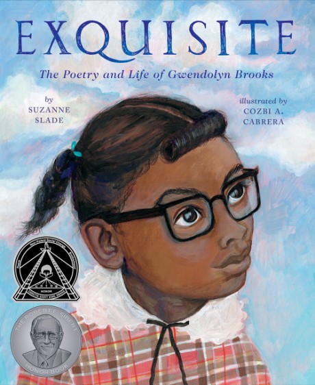 Exquisite The Poetry and Life of Gwendolyn Brooks