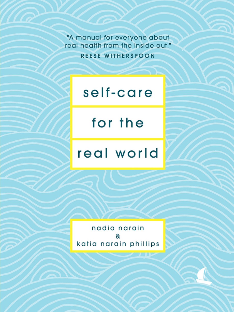 Self-Care for the Real World A Guide for People with Busy Lives