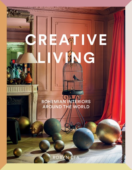 Cover image for Creative Living Bohemian Interiors Around the World
