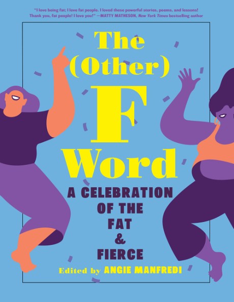 Cover image for Other F Word A Celebration of the Fat & Fierce