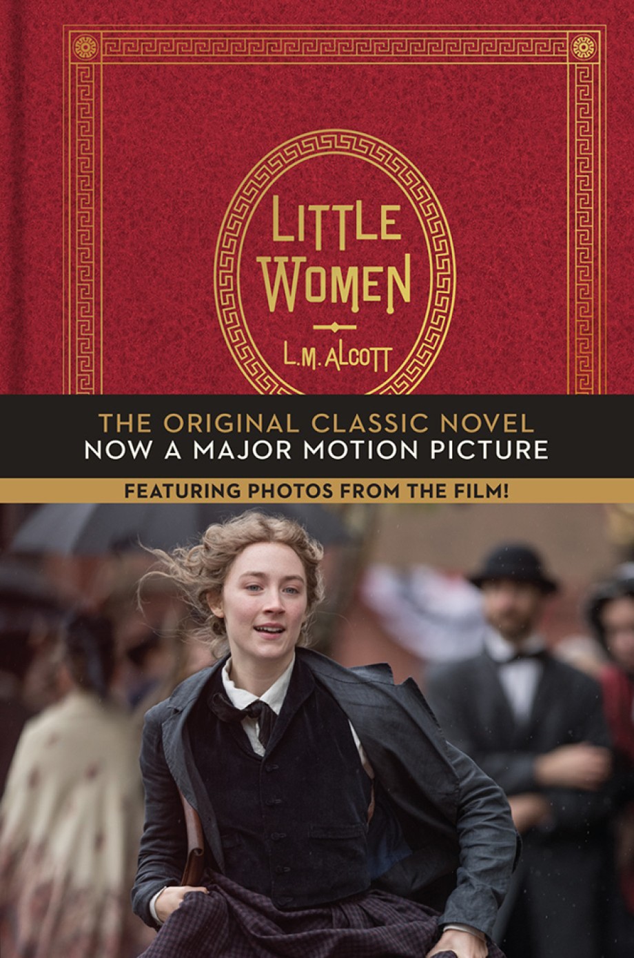 Cover for Little Women The Original Classic Novel Featuring Photos from the Film