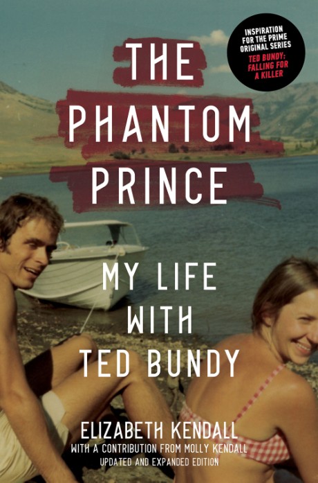 Cover image for Phantom Prince My Life with Ted Bundy, Updated and Expanded Edition