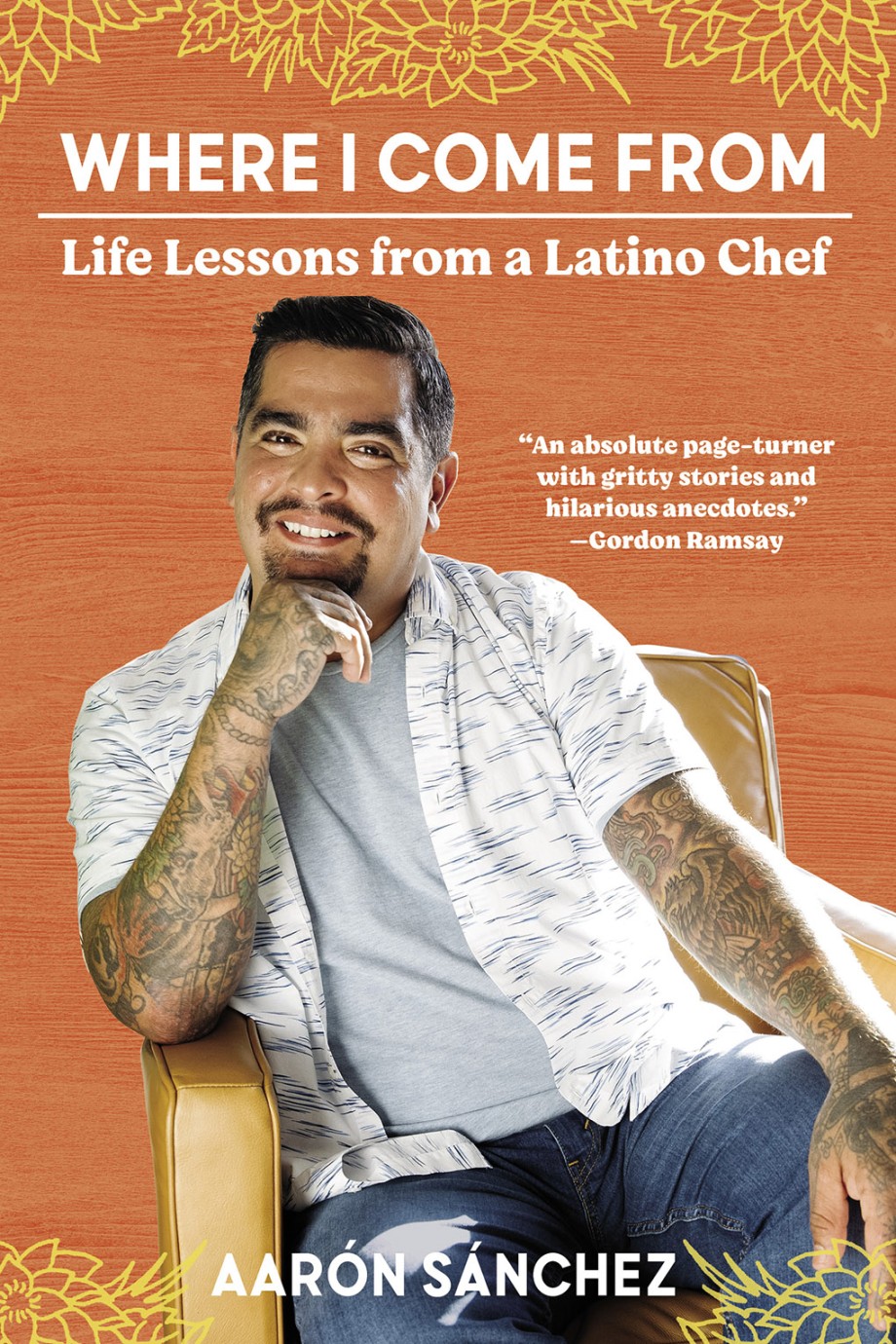 Cover for Where I Come From Life Lessons from a Latino Chef