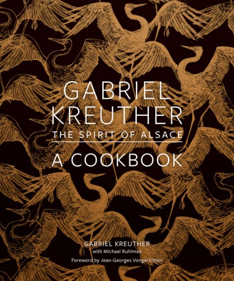 Cover image for Gabriel Kreuther The Spirit of Alsace, a Cookbook