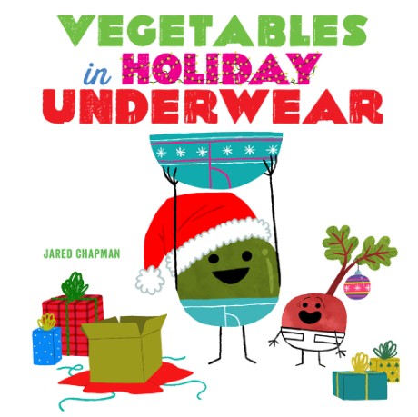 Cover image for Vegetables in Holiday Underwear A Board Book