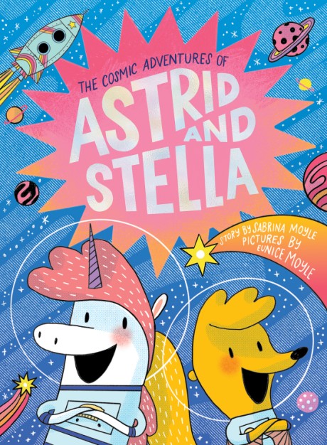 Cover image for Cosmic Adventures of Astrid and Stella A Hello!Lucky Book