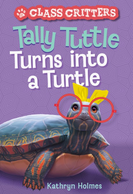 Cover image for Tally Tuttle Turns into a Turtle (Class Critters #1) 