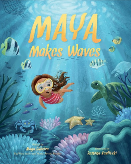 Cover image for Maya Makes Waves A Picture Book
