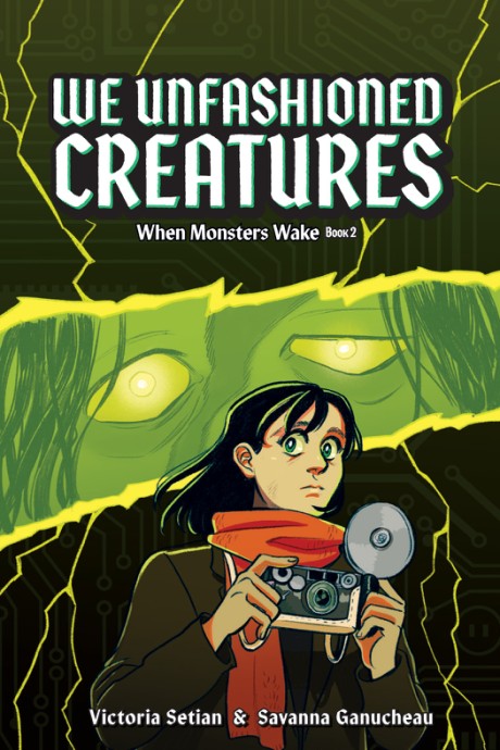 Cover image for We Unfashioned Creatures (When Monsters Wake Book 2) A Graphic Novel
