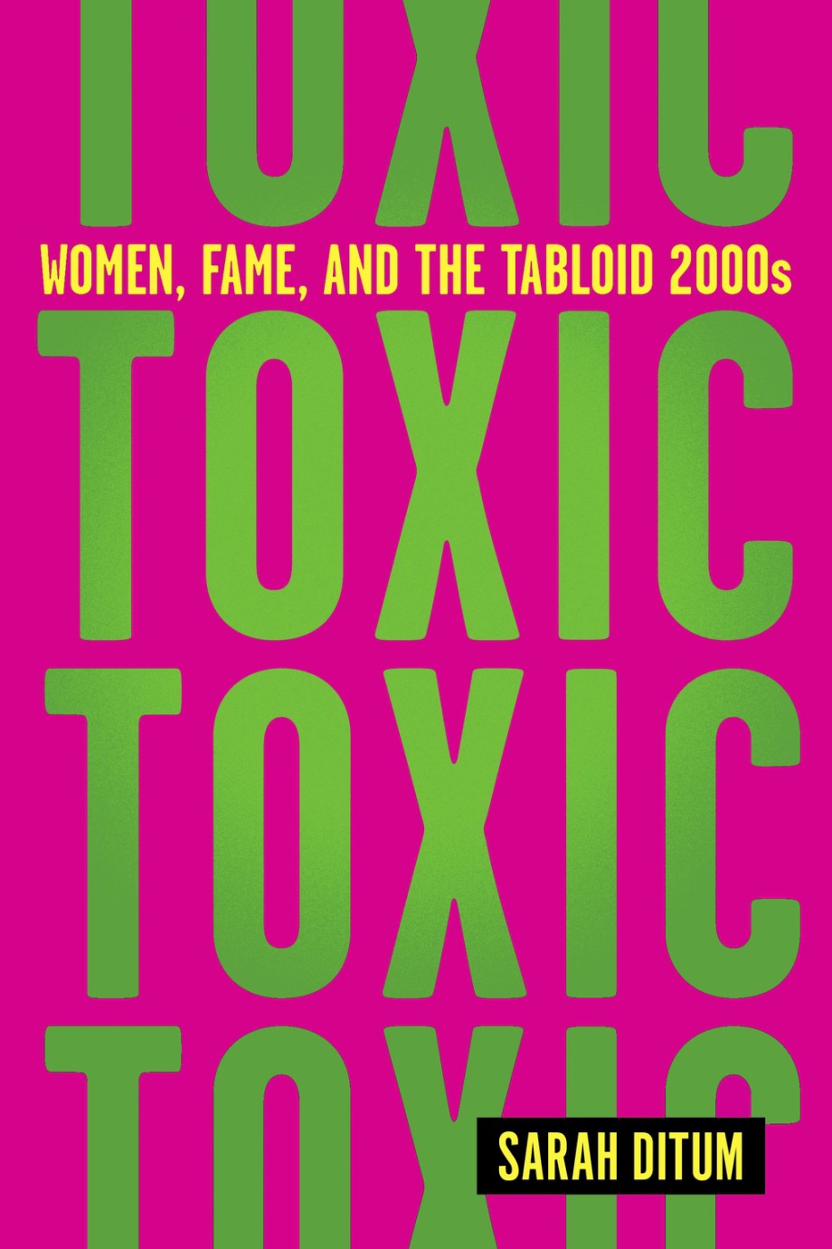 Toxic Women, Fame, and the Tabloid 2000s