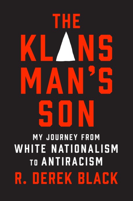Cover image for Klansman’s Son My Journey from White Nationalism to Antiracism; A Memoir