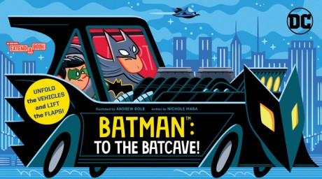 Cover image for Batman: To the Batcave! (An Abrams Extend-a-Book) A Board Book