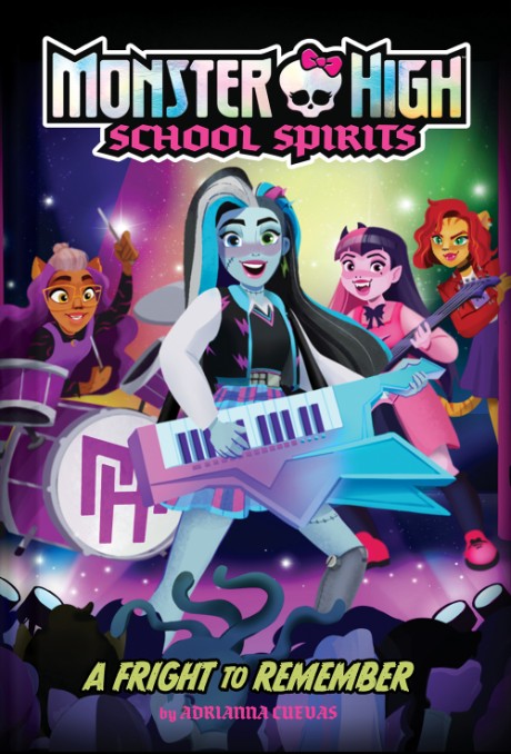 Fright to Remember (Monster High #1) 