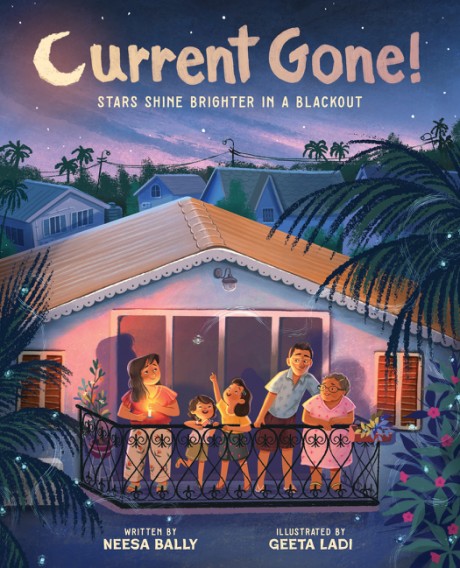 Cover image for Current Gone! Stars Shine Brighter in a Blackout (A Picture Book)