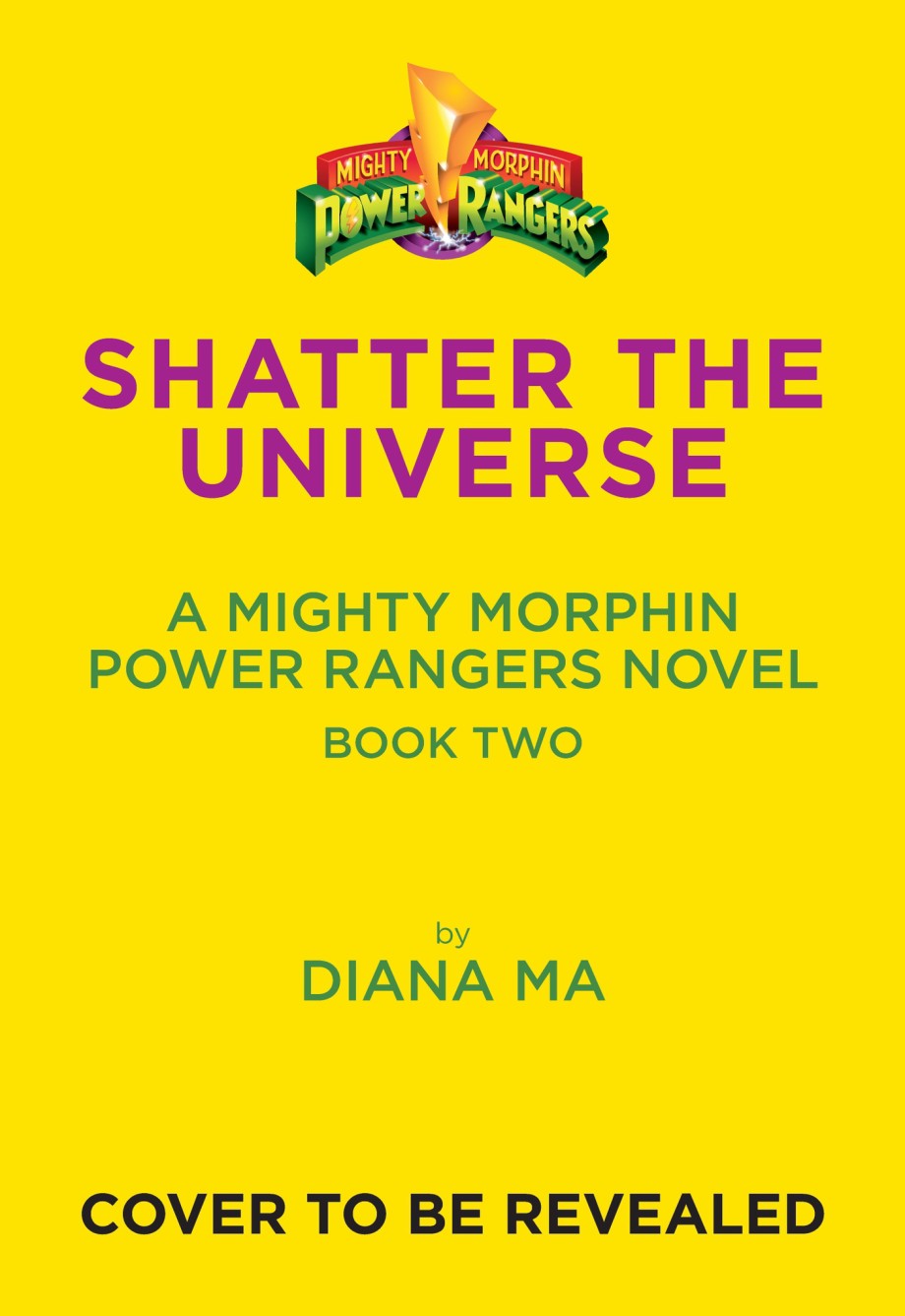 Shatter the Universe (Mighty Morphin Power Rangers Book 2) A Novel