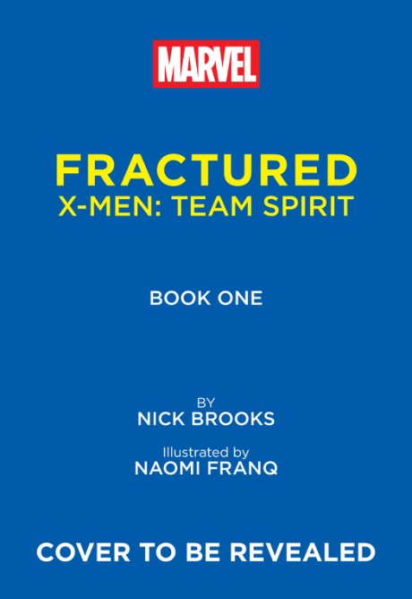 Cover image for Fractured (X-Men Team Spirit Book 1) A Graphic Novel