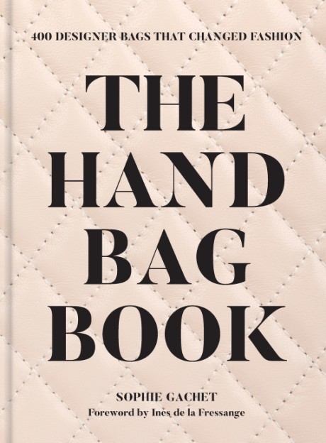 Cover image for Handbag Book 400 Designer Bags That Changed Fashion