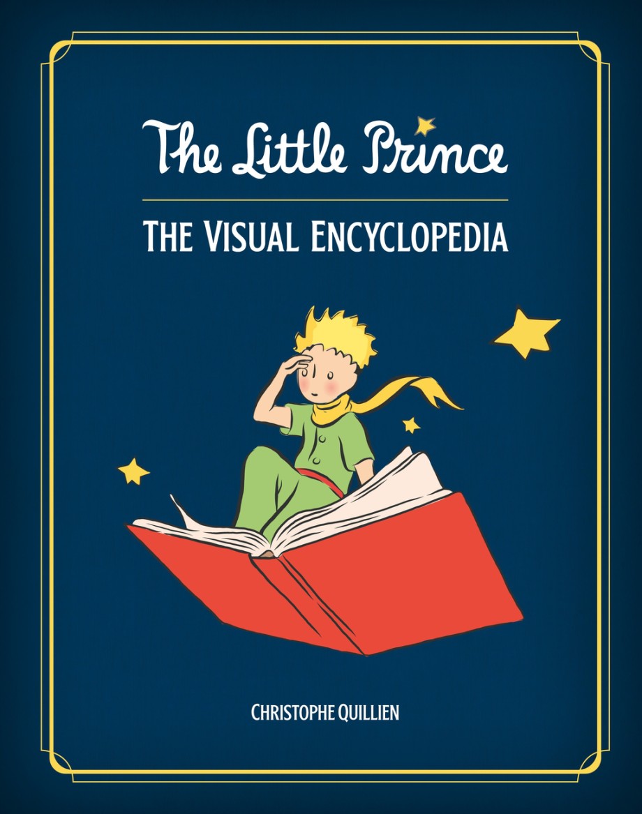 Little Prince The Visual Encyclopedia