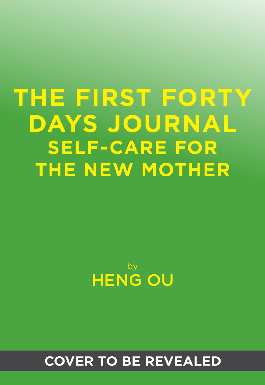 First Forty Days Journal Self-Care for the New Mother