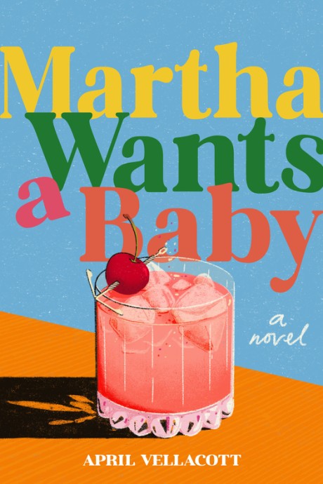 Cover image for Martha Wants a Baby A Novel