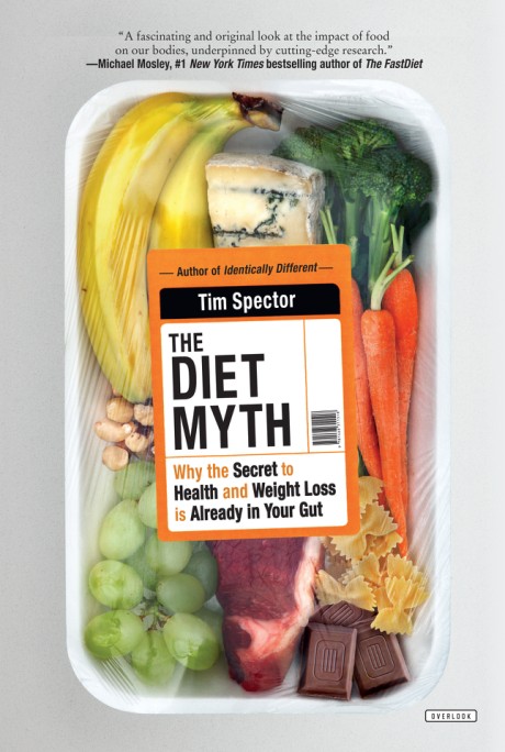 Cover image for Diet Myth Why the Secret to Health and Weight Loss is Already in Your Gut