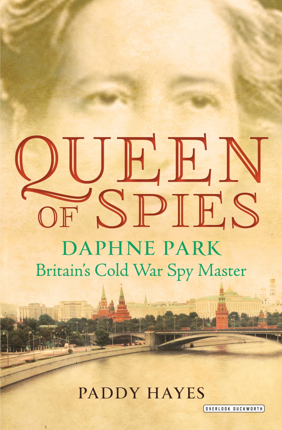 Queen of Spies Daphne Park, Britain's Cold War Spy Master