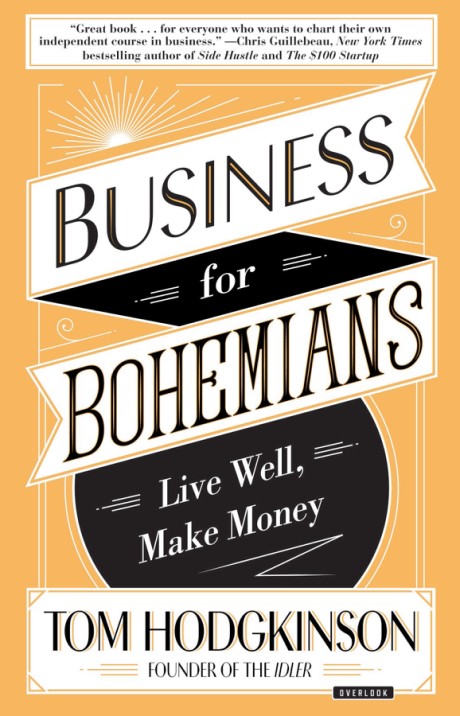 Cover image for Business for Bohemians Live Well, Make Money