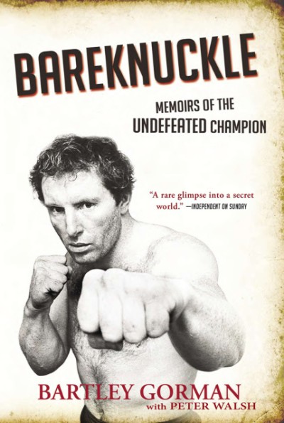 Bareknuckle Memoirs of the Undefeated Champion
