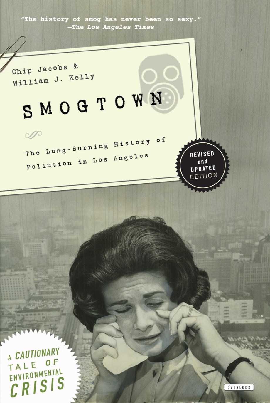 Smogtown The Lung-Burning History of Pollution in Los Angeles