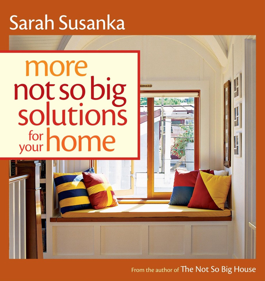 Cover for More Not So Big Solutions for Your Home