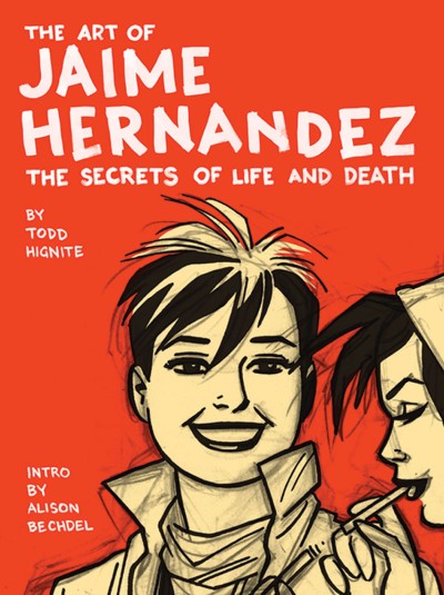 Art of Jaime Hernandez The Secrets of Life and Death