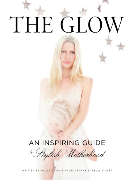 Cover image for Glow An Inspiring Guide to Stylish Motherhood