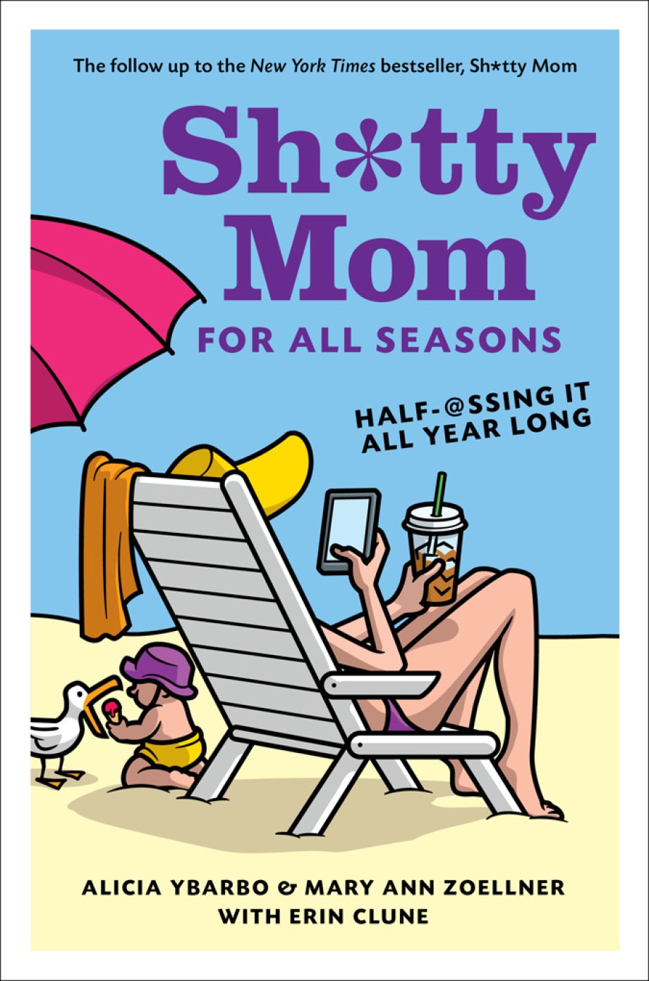 Sh*tty Mom for All Seasons Half-@ssing It All Year Long