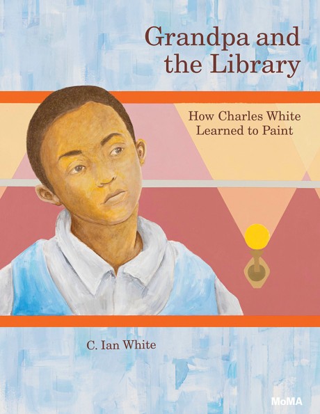 Cover image for Grandpa and the Library How Charles White Learned to Paint