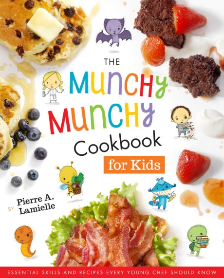 Cover image for Munchy Munchy Cookbook for Kids Essential Skills and Recipes Every Young Chef Should Know