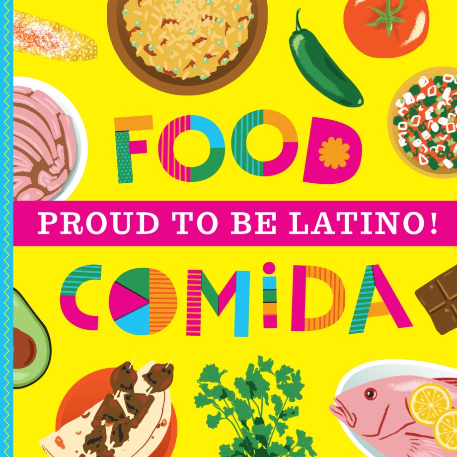 Proud to Be Latino: Food/Comida 