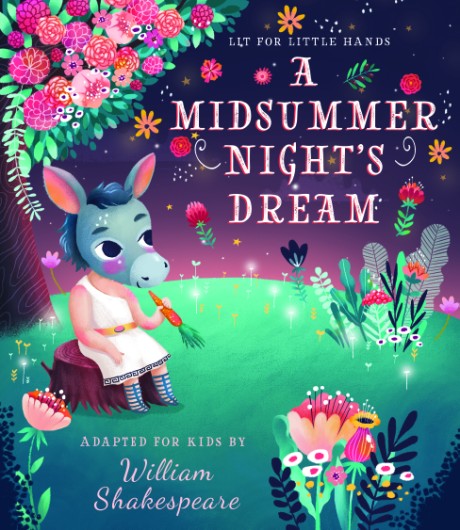 Cover image for Lit for Little Hands: A Midsummer Night's Dream 