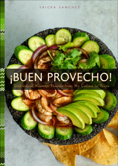Cover image for ¡Buen Provecho! Traditional Mexican Flavors from My Cocina to Yours
