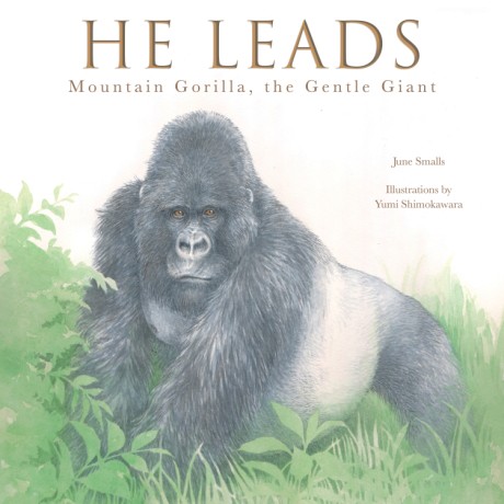 Cover image for He Leads Mountain Gorilla, the Gentle Giant