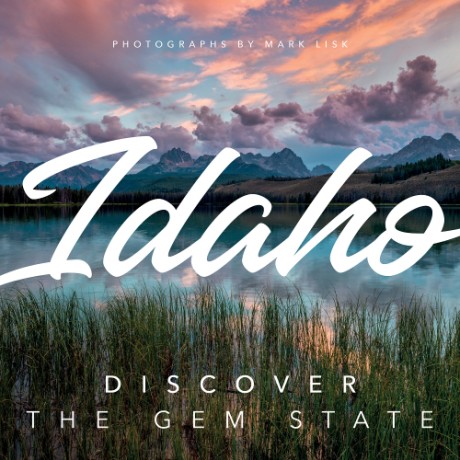 Cover image for Idaho: Discover the Gem State A Nature Photography Collection