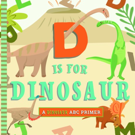 Cover image for D is for Dinosaur 