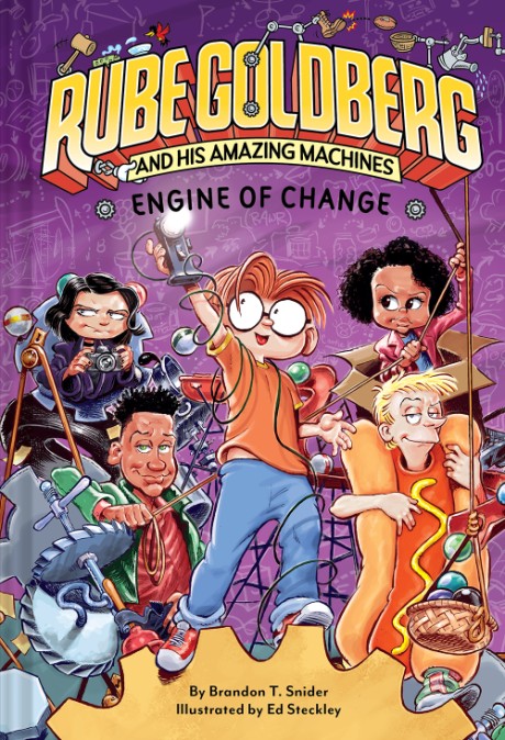 Cover image for Engine of Change (Rube Goldberg and His Amazing Machines #3) 
