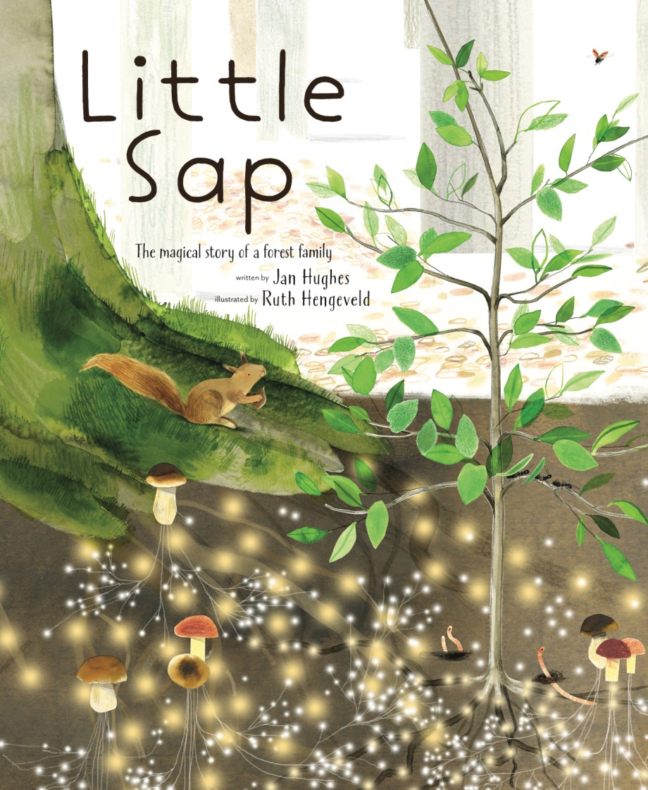 Little Sap The Magical Story of a Forest Family