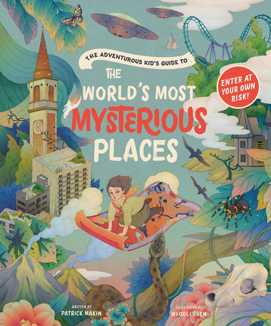 Adventurous Kid's Guide to the World's Most Mysterious Places 